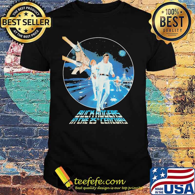 Buck rogers in the 25th movie shirt