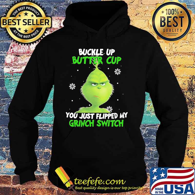Buckle up buttercup you just flipped my grinch switch s Hoodie Buckle up buttercup you just flipped my grinch switch s Hoodie
