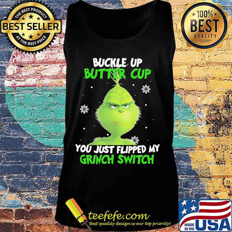 Buckle up buttercup you just flipped my grinch switch s Tank top Buckle up buttercup you just flipped my grinch switch s Tank top