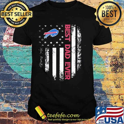 Buffalo bills best dad ever american flag independence day shirt