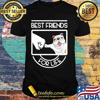 Bulldog Best friends for life shirt