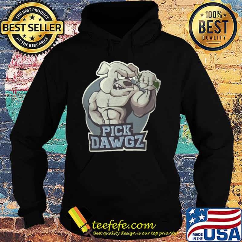 Bulldog strong pick dawgz s Hoodie Bulldog strong pick dawgz s Hoodie
