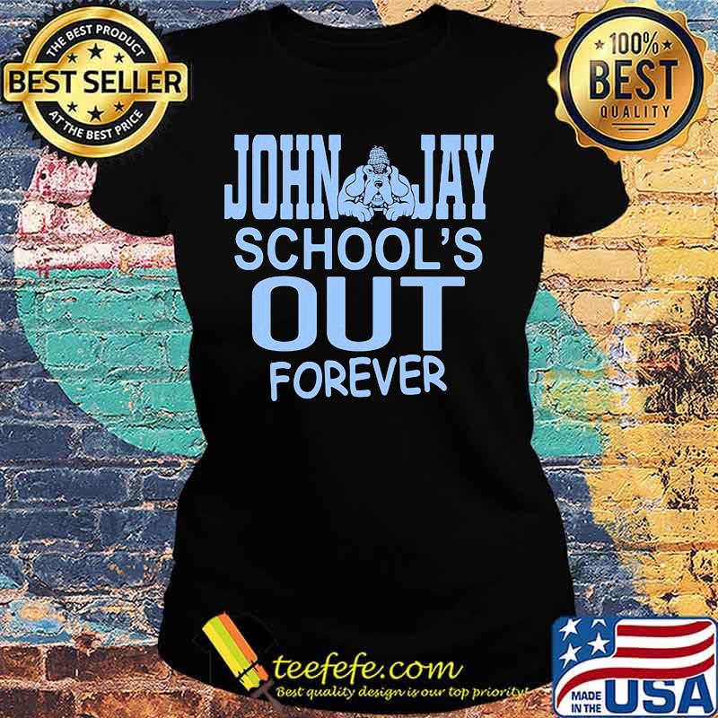 Bulldogs john jay school's out forever s Ladies tee Bulldogs john jay school's out forever s Ladies tee