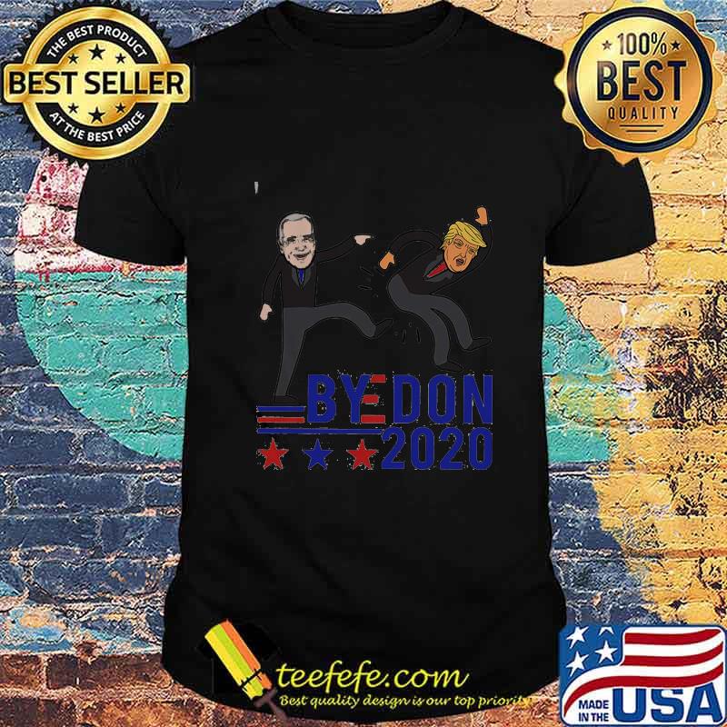 Bye Don 2020 Joe Biden Anti Trump Shirt Bye Don 2020 Joe Biden Anti Trump Shirt