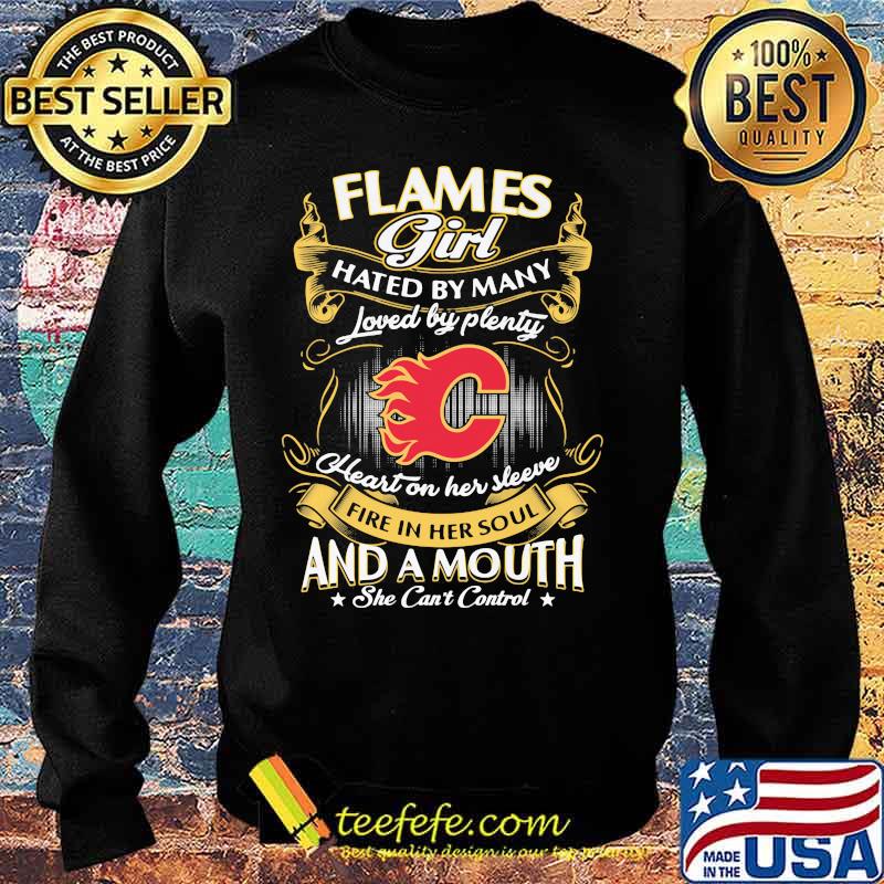 Calgary flames girl hated by many loved by plenty heart on her sleeve fire in her soul and a mouth she can't control stars s Sweater Calgary flames girl hated by many loved by plenty heart on her sleeve fire in her soul and a mouth she can't control stars s Sweater