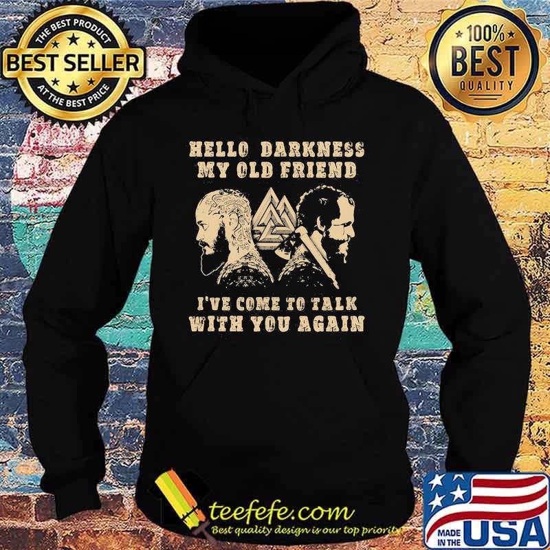 Camisa floki vikings hello darkness my old friend i've come to talk with you again s Hoodie Camisa floki vikings hello darkness my old friend i've come to talk with you again s Hoodie