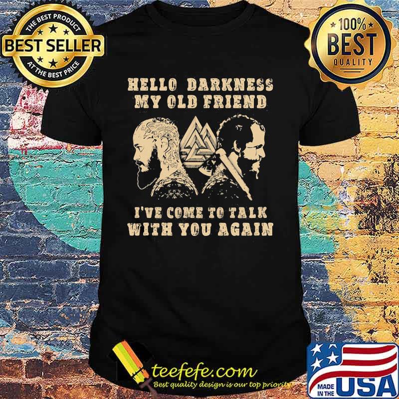 Camisa floki vikings hello darkness my old friend i've come to talk with you again shirt