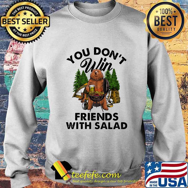 Camping bear drinks beer you don't win friends with salad s Sweater Camping bear drinks beer you don't win friends with salad s Sweater
