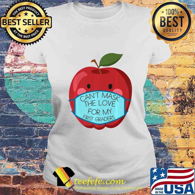 Can't Mask the Love for my First Graders Teacher Gift Premium T-Shirt Laides tee Can't Mask the Love for my First Graders Teacher Gift Premium T-Shirt Laides tee