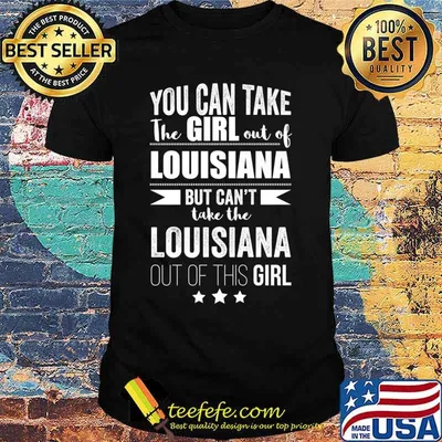 Can take the Girl out of Louisiana Pride Proud Patriotic Premium T-Shirt