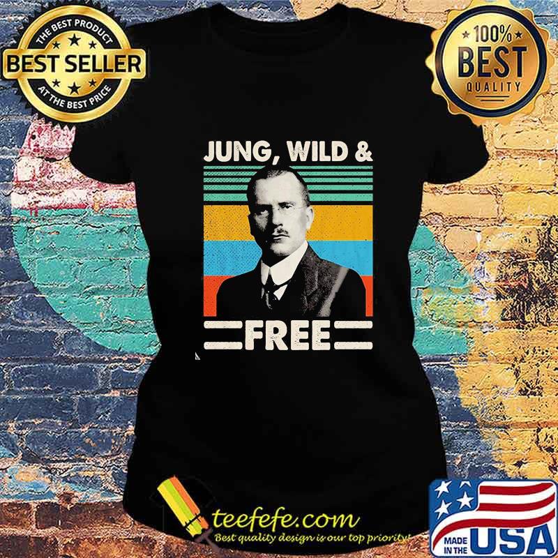 Carl-jung forever jung wild and free vintage retro s Ladies tee Carl-jung forever jung wild and free vintage retro s Ladies tee