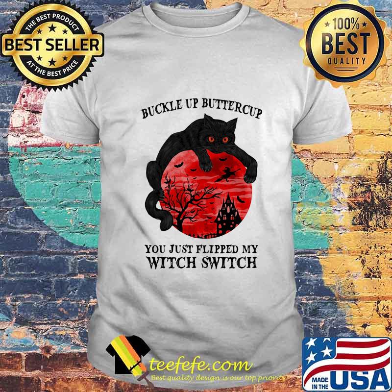 Cat buckle up buttercup you just flipped my witch switch sunset shirt Cat buckle up buttercup you just flipped my witch switch sunset shirt