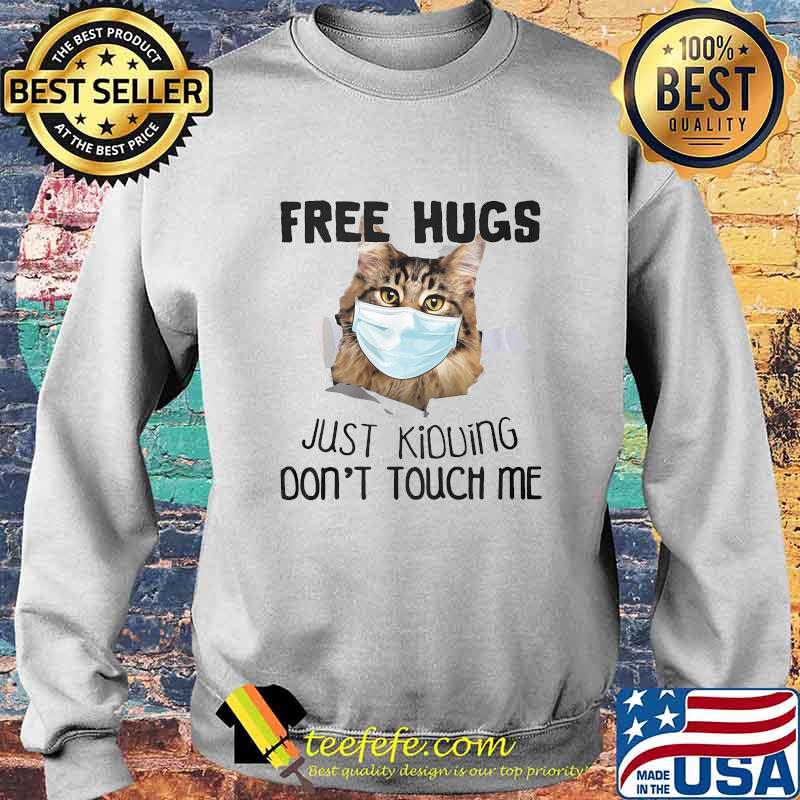 Cat face mask Free Hugs just kiduing don't touch me s Sweater Cat face mask Free Hugs just kiduing don't touch me s Sweater