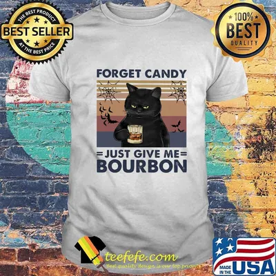 Cat forget candy just give me bourbon vintage retro shirt