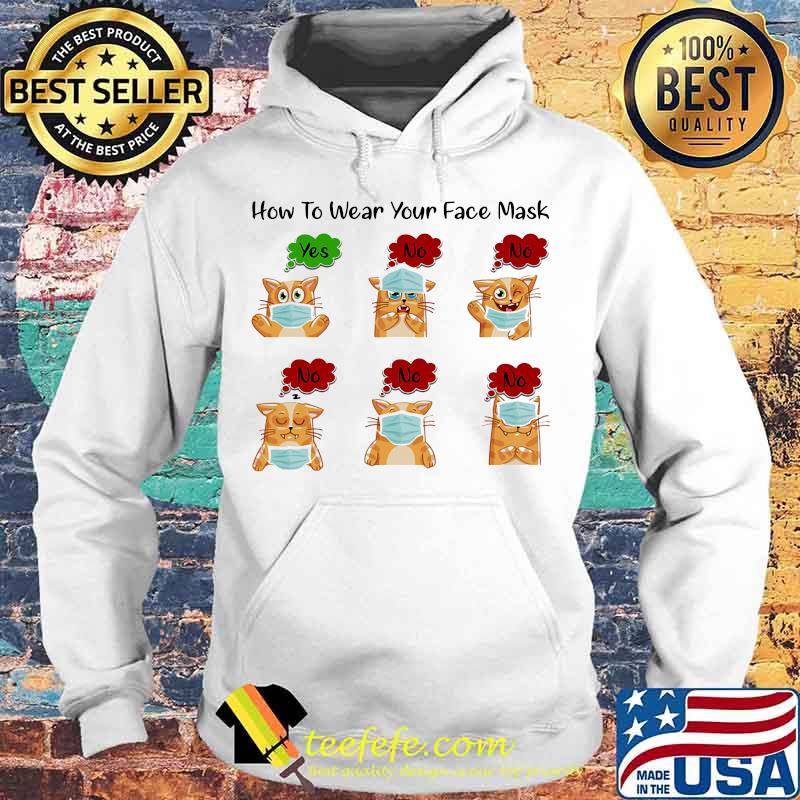 Cat How to wear your face mask s Hoodie Cat How to wear your face mask s Hoodie