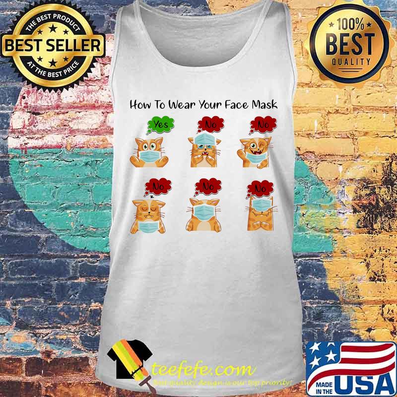 Cat How to wear your face mask s Tank top Cat How to wear your face mask s Tank top
