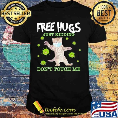 Cat mask free hugs just kidding don't touch me covid-19 shirt