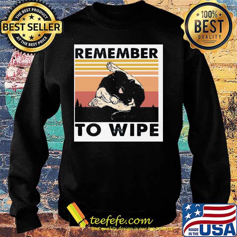 Cat remember to wipe vintage retro s Sweater Cat remember to wipe vintage retro s Sweater