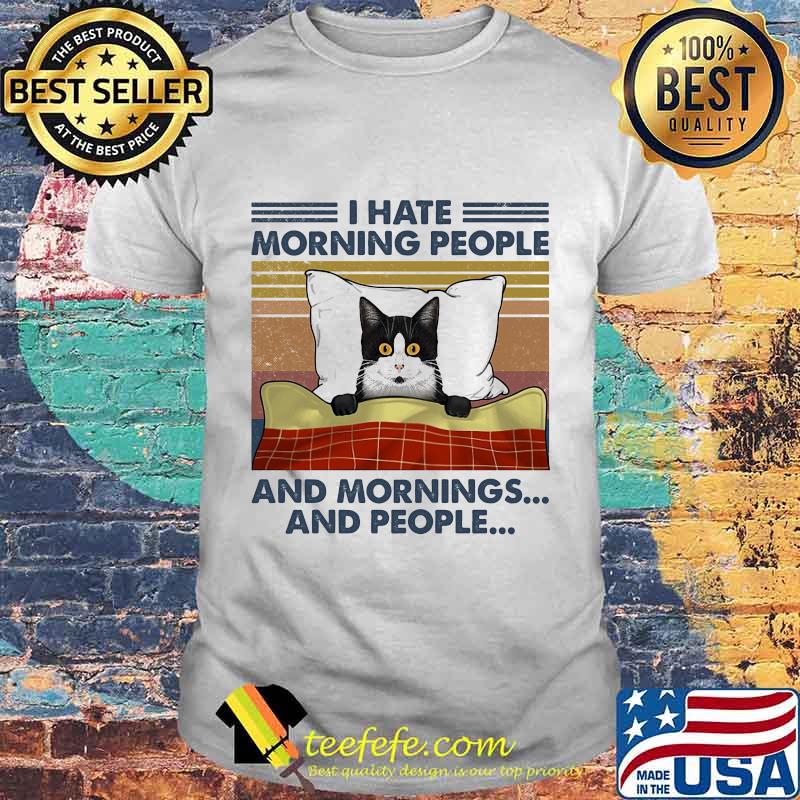 Cat Sleep I hate morning people and mornings and people Vintage retro shirt
