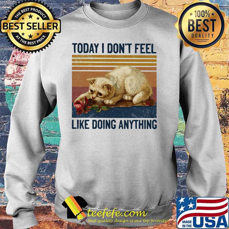 Cat today i don't feel like doing anything vintage retro s Sweater Cat today i don't feel like doing anything vintage retro s Sweater