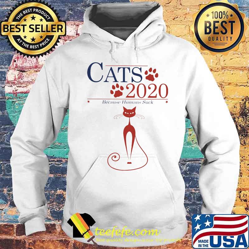 Cats 2020 because humans suck paws s Hoodie Cats 2020 because humans suck paws s Hoodie