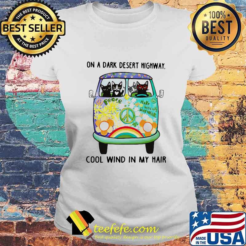 Cats and Hipple Bus On a dark desert highway cool wind in my hair s Laides tee Cats and Hipple Bus On a dark desert highway cool wind in my hair s Laides tee