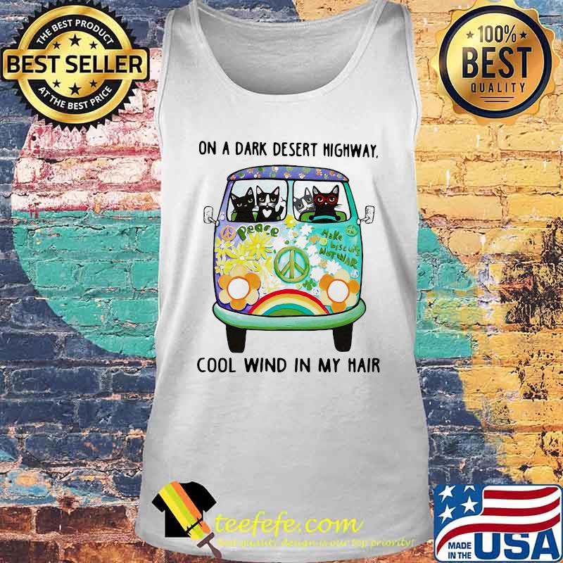 Cats and Hipple Bus On a dark desert highway cool wind in my hair s Tank top Cats and Hipple Bus On a dark desert highway cool wind in my hair s Tank top