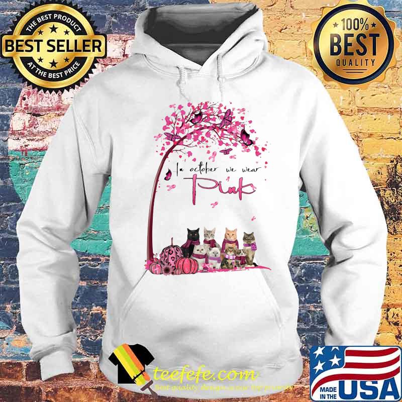 Cats in october we wear pink leaves tree s Hoodie Cats in october we wear pink leaves tree s Hoodie