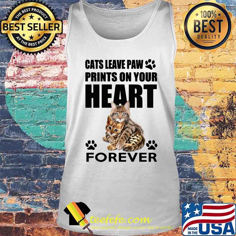 Cats leave paw prints on your heart forever s Tank top Cats leave paw prints on your heart forever s Tank top