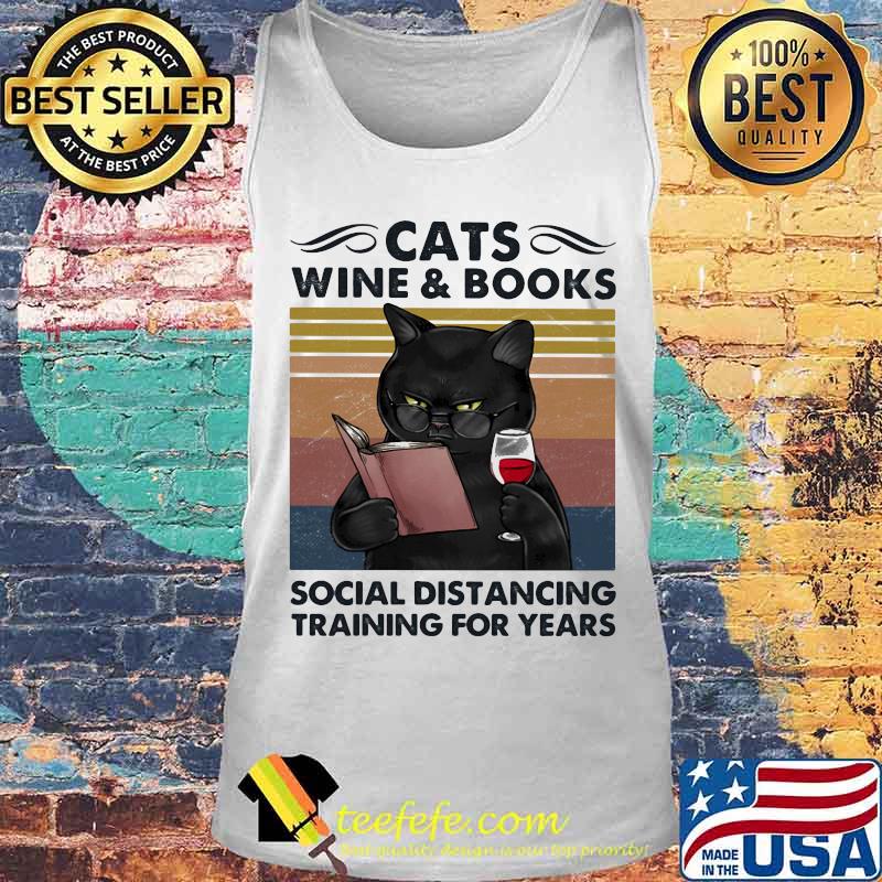 CATS WINE AND BOOKS SOCIAL DISTANCING TRAINING FOR YEARS VINTAGE RETRO SHIRT Tank top CATS WINE AND BOOKS SOCIAL DISTANCING TRAINING FOR YEARS VINTAGE RETRO SHIRT Tank top