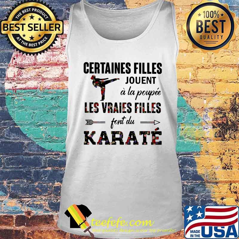 Certaines filles jouent a la poupee les vraies filles jouent au karate flowers s Tank top Certaines filles jouent a la poupee les vraies filles jouent au karate flowers s Tank top