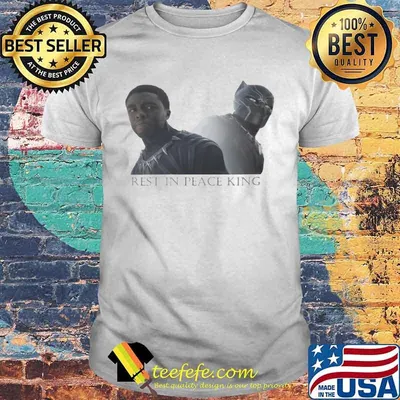 Chadwick rip black panther rest in peace king shirt