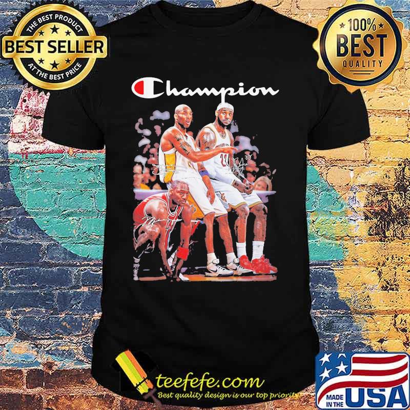 Champion kobe bryant michael jordan and lebron james signatures shirt
