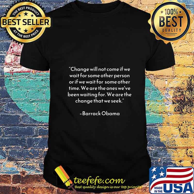 Change Obama Quote Black Lives Matter No Justice No Peace Premium T-Shirt