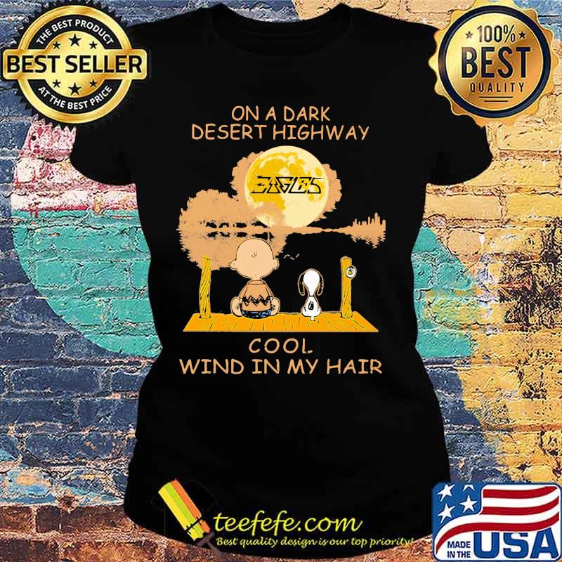 Charlie brown and snoopy eagles on a dark desert highway cool wind in my hair s Ladies tee Charlie brown and snoopy eagles on a dark desert highway cool wind in my hair s Ladies tee