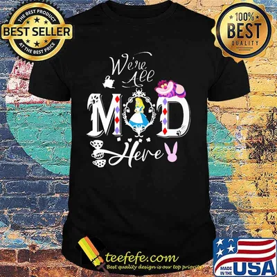 Cheshire and alice we're all mad here shirt