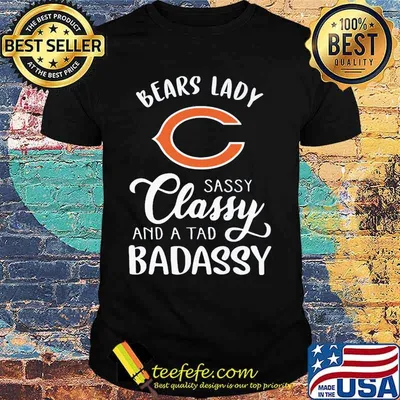 Chicago bears lady sassy classy and a tad badassy shirt