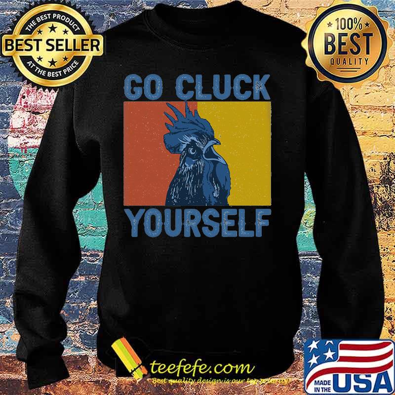 Chicken Go Cluck Yourself Vintage retro s Sweater Chicken Go Cluck Yourself Vintage retro s Sweater