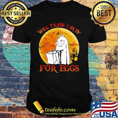 Chicken Will trade candy for eggs Halloween sunset shirt