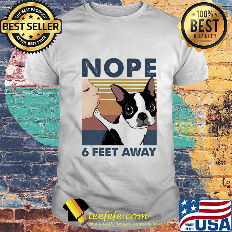 Chihuahua nope 6 feet away vintage retro shirt