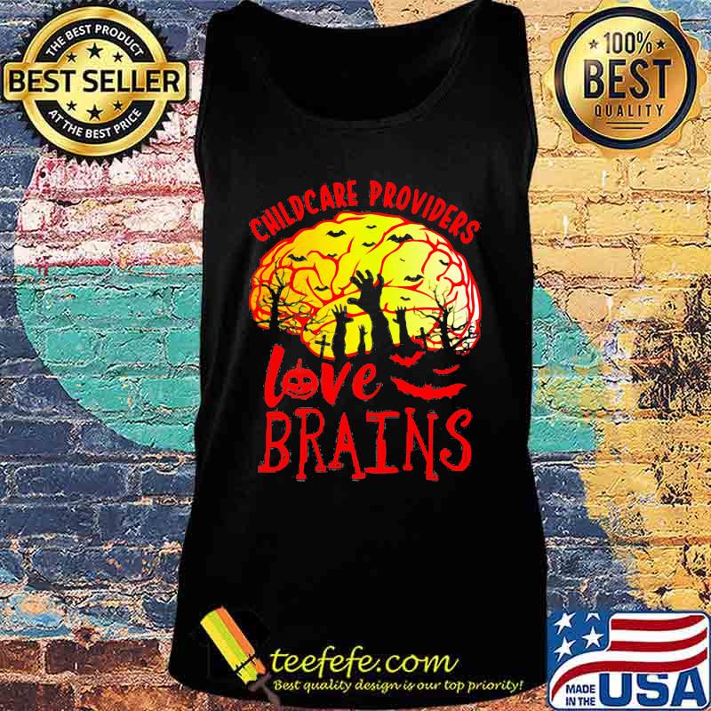 CHILDCARE PROVIDERS LOVE BRAINS HALLOWEEN SHIRT Tank top CHILDCARE PROVIDERS LOVE BRAINS HALLOWEEN SHIRT Tank top