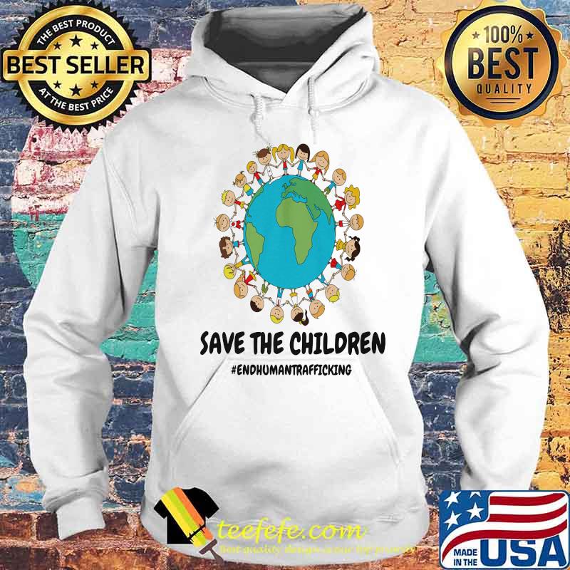 Childs on Earth Save the Children End Human Trafficking s Hoodie Childs on Earth Save the Children End Human Trafficking s Hoodie