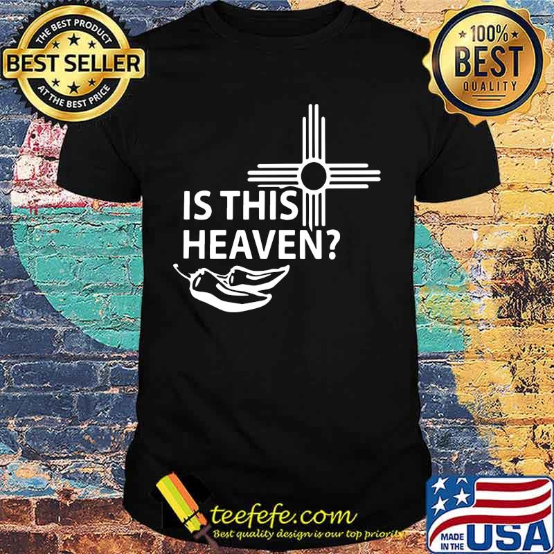 Chilies is this heaven shirt