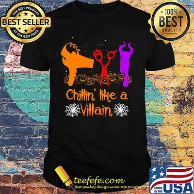 Chillin Like A Villain Hocus Pocus Hairdresser Shirt