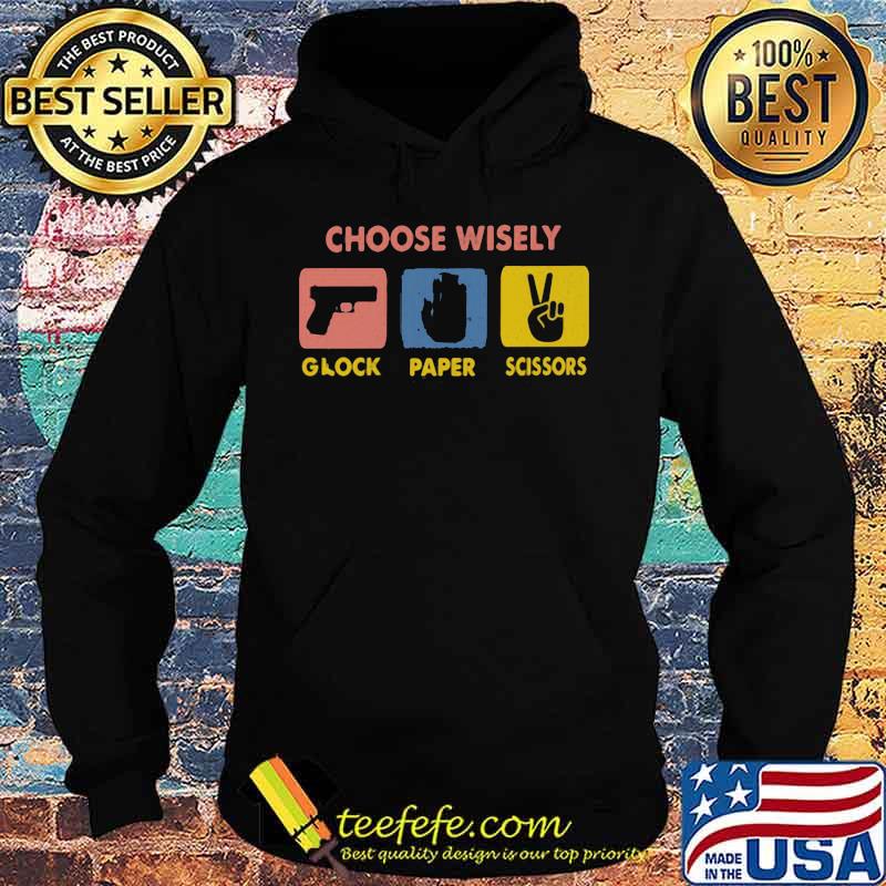 Choose wisely glock paper scissors vintage s Hoodie Choose wisely glock paper scissors vintage s Hoodie