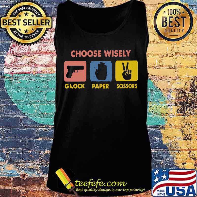 Choose wisely glock paper scissors vintage s Tank top Choose wisely glock paper scissors vintage s Tank top