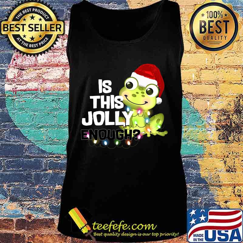 Christmas frog is this jolly enough s Tank top Christmas frog is this jolly enough s Tank top