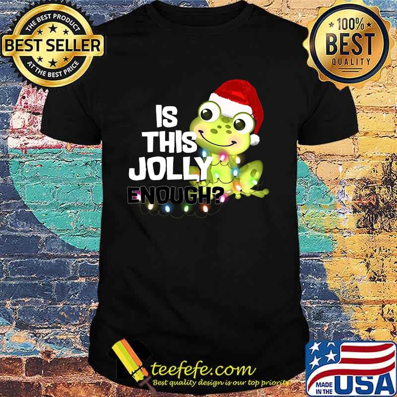 Christmas frog is this jolly enough shirt