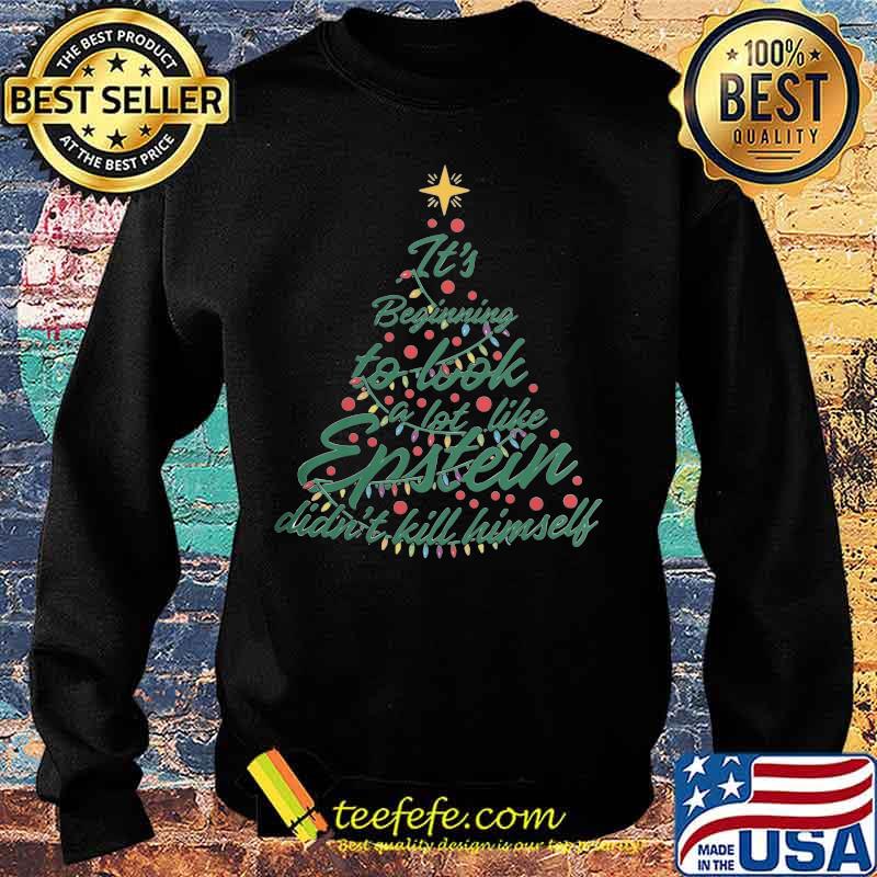 Christmas tree it's beginning to look a lot like epstein didn't kill himself s Sweater Christmas tree it's beginning to look a lot like epstein didn't kill himself s Sweater
