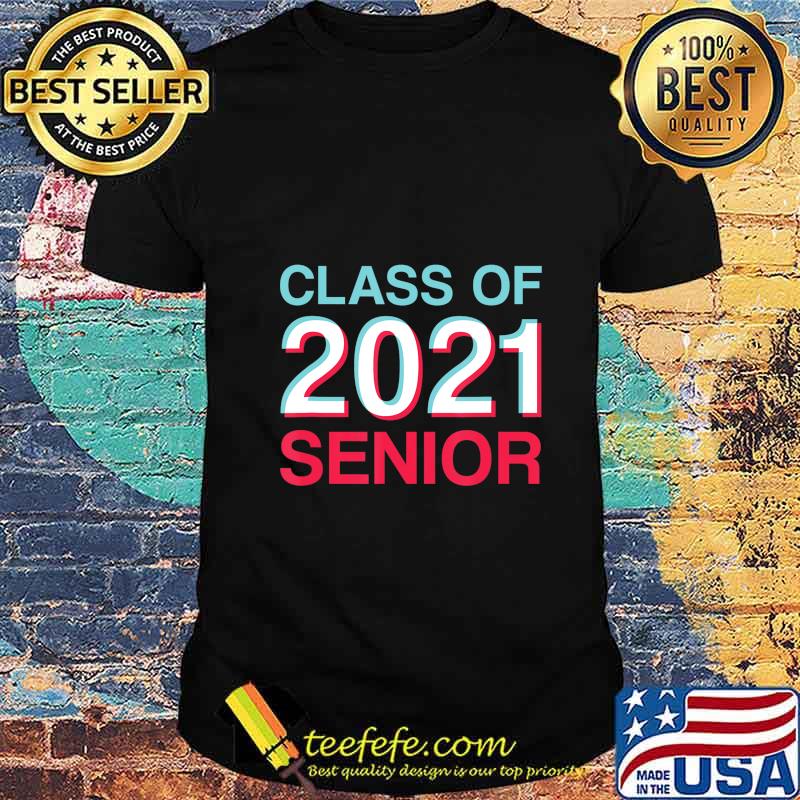 Class of 2021 Senior Shirt - 2021 Senior T-Shirt